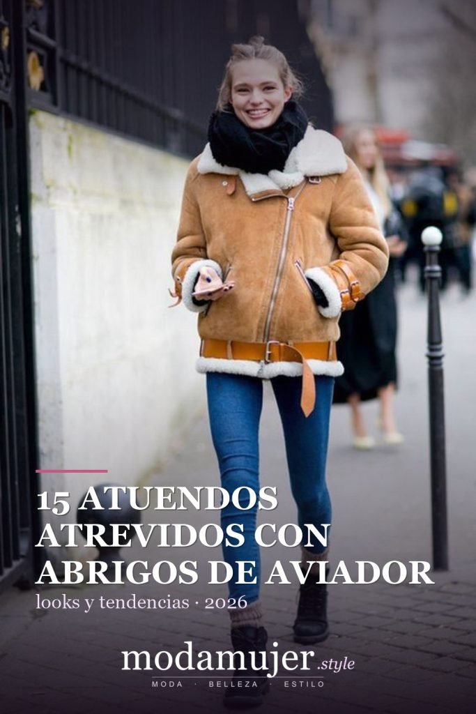 15 atuendos atrevidos con abrigos de aviador de piel de oveja - ModaMujer