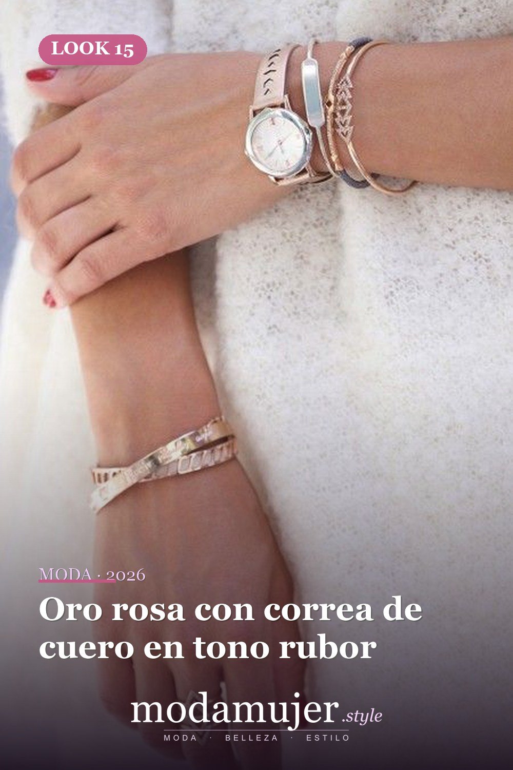 Oro rosa con correa de cuero en tono rubor — 15 formas de colocar pulseras en capas con un reloj