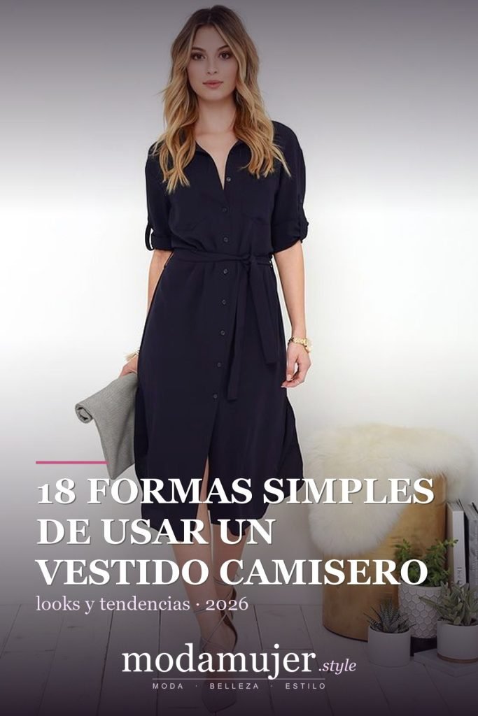 18 formas simples de usar un vestido camisero - ModaMujer
