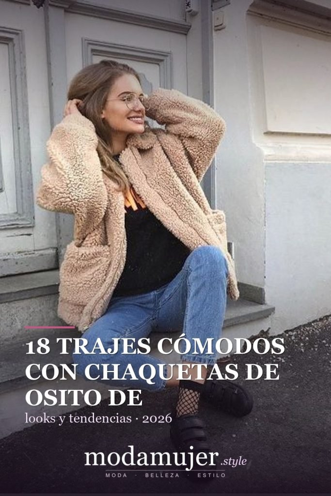 18 trajes cómodos con chaquetas de osito de peluche - ModaMujer