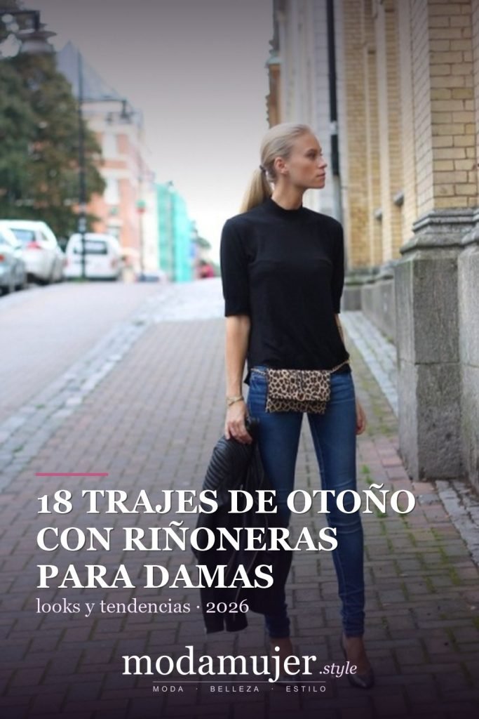 18 trajes de otoño con riñoneras para damas en 2026 - ModaMujer