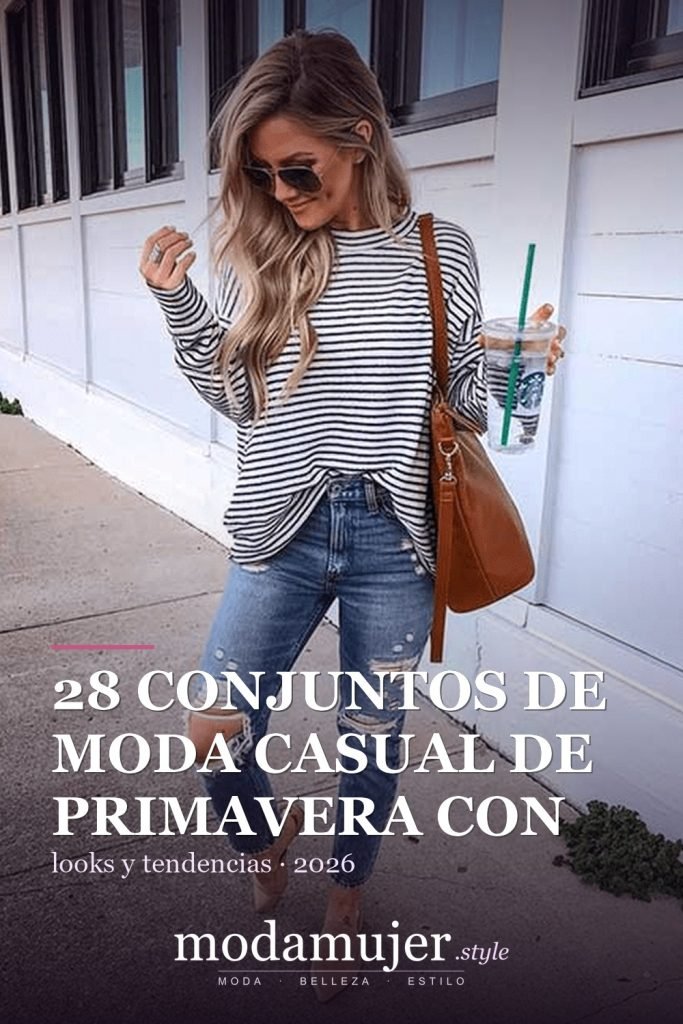 28 conjuntos de moda casual de primavera con jeans - ModaMujer