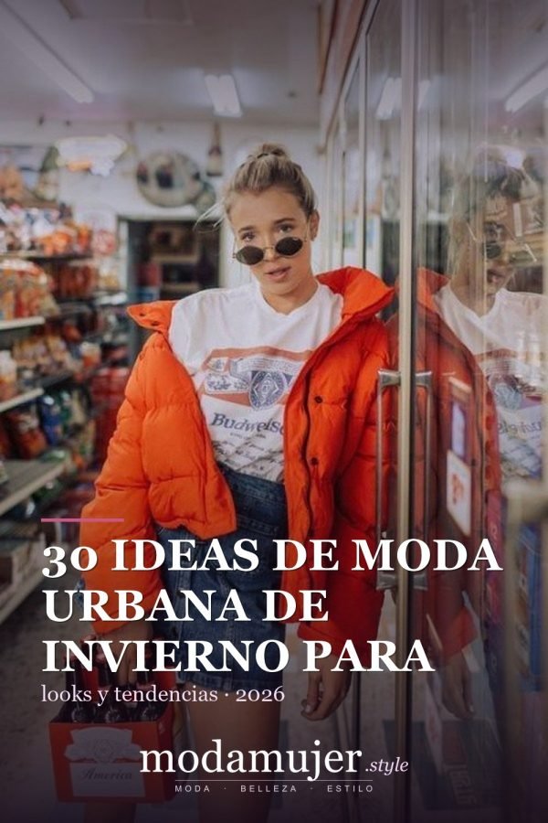 30 ideas de moda urbana de invierno para mujer en 2026