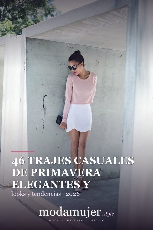 46 trajes casuales de primavera elegantes y bonitos para 2026