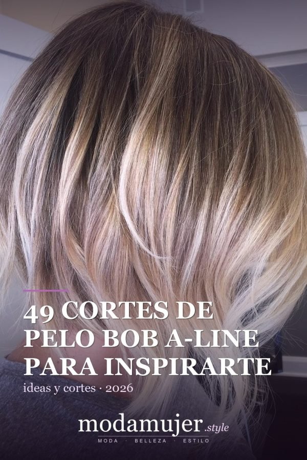 49 cortes de pelo bob A-line para inspirarte en 2026