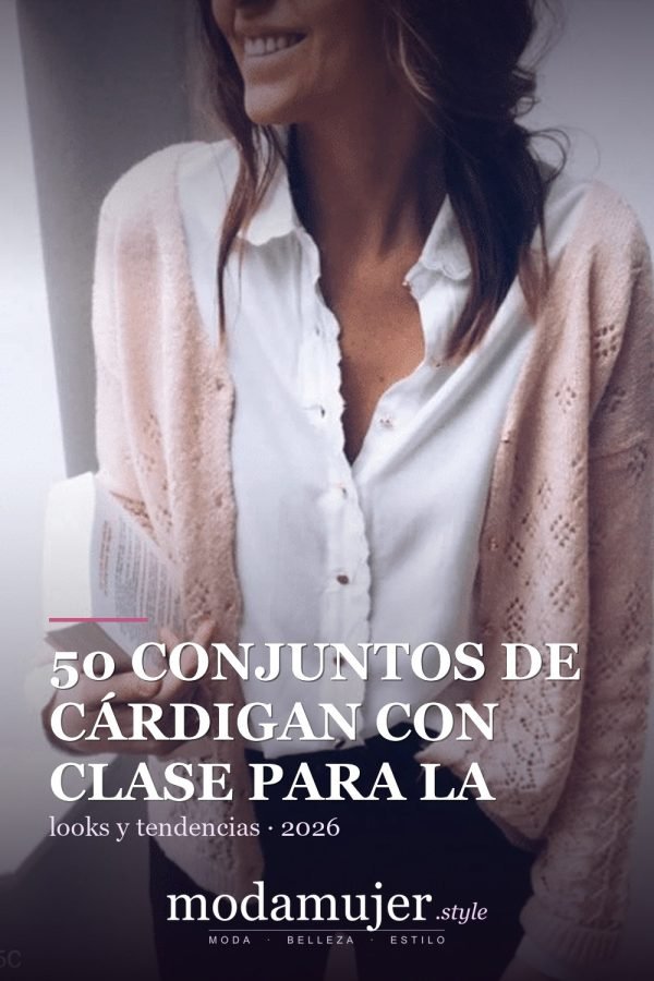 50 conjuntos de cárdigan con clase para la primavera