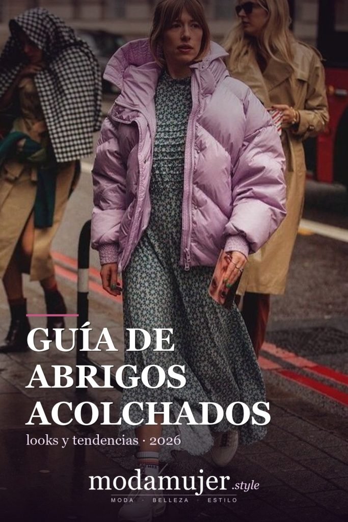 Guía de abrigos acolchados: tipos y 23 ideas de looks 2026 - ModaMujer