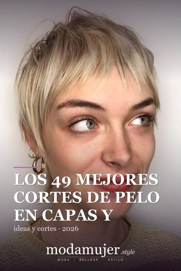 Los 49 mejores cortes de pelo en capas y peinados para 2026