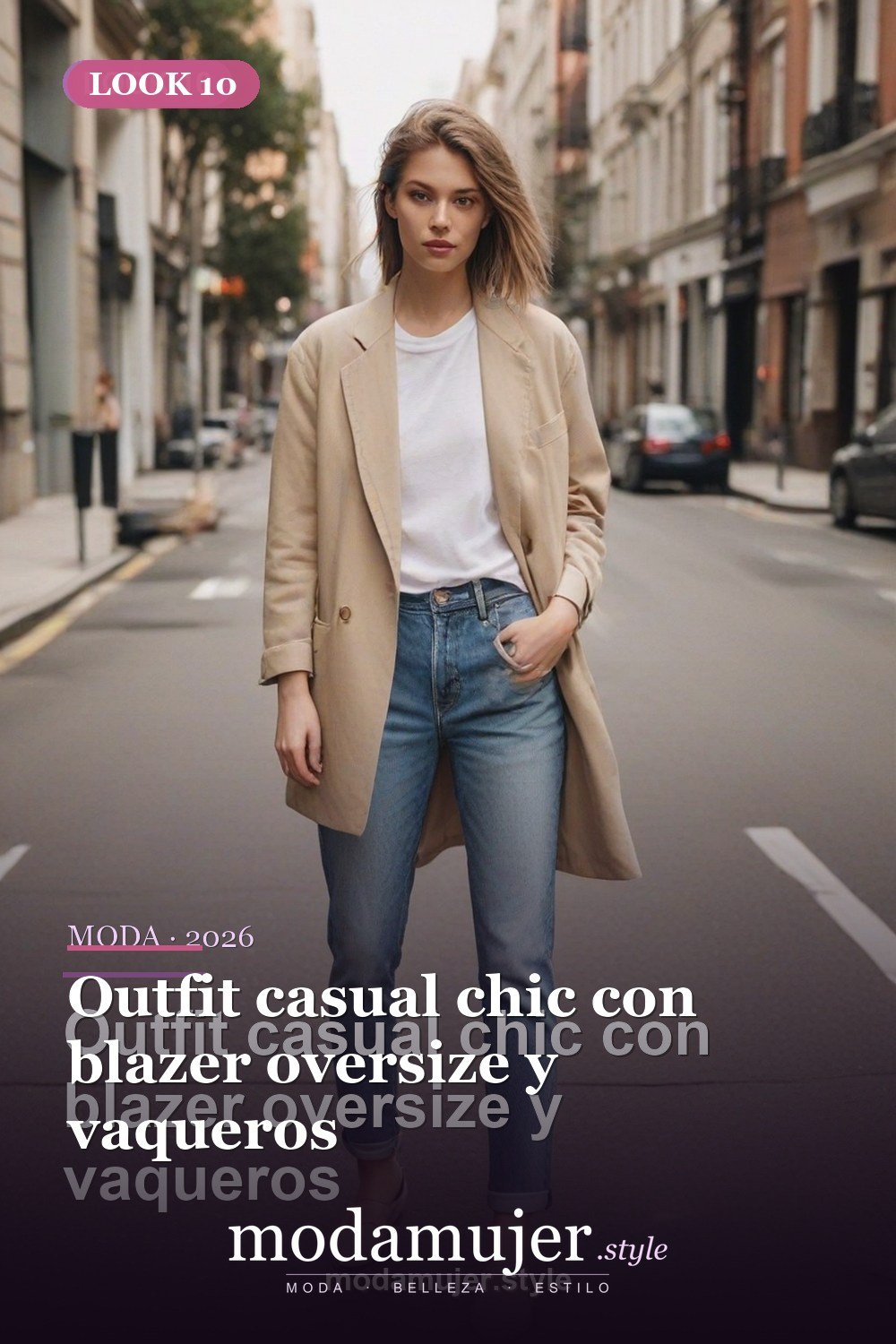Outfit casual chic con blazer oversize y vaqueros — 30 outfits de moda para mujer en 2026: ideas para cada ocasión