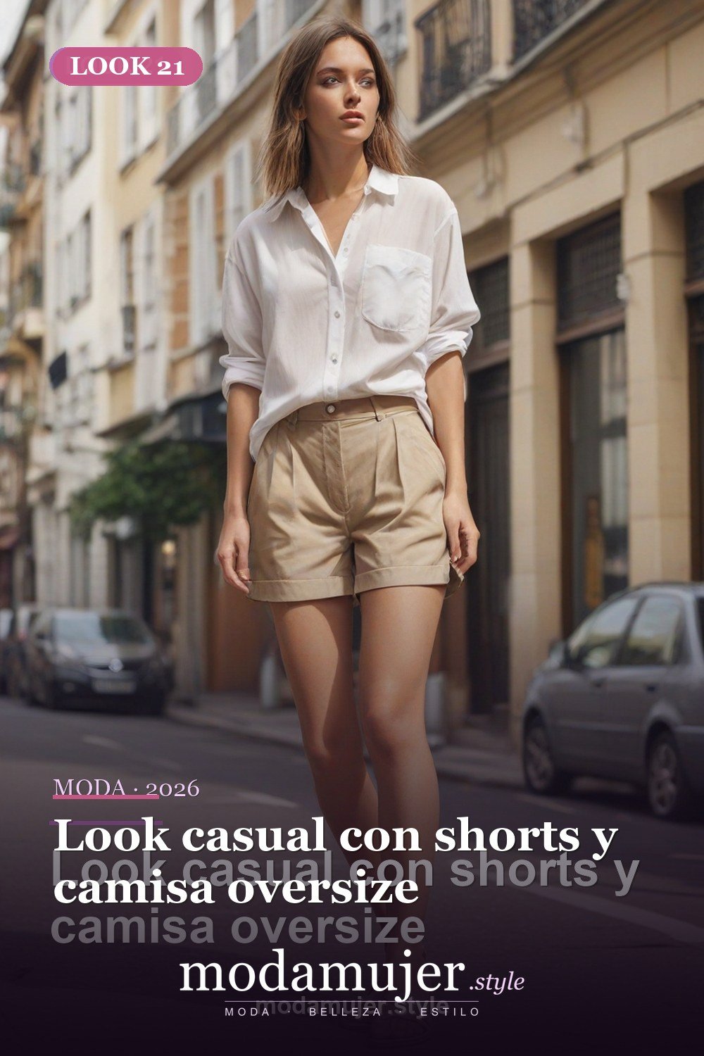 Look casual con shorts y camisa oversize — 30 outfits de moda para mujer en 2026: ideas para cada ocasión