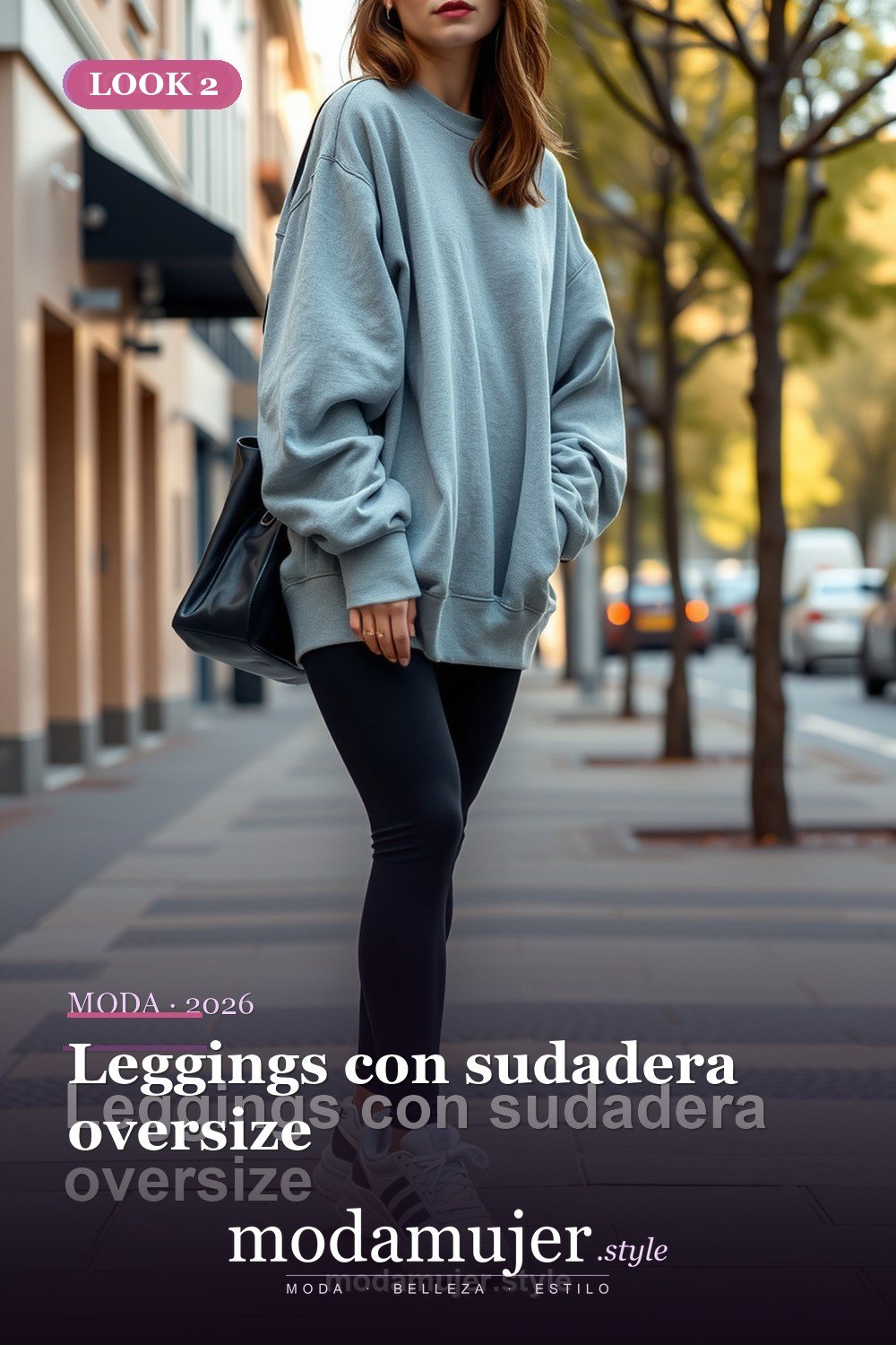 Leggings con sudadera oversize — 30 outfits casuales para mujer en 2026: ideas comodas y con estilo