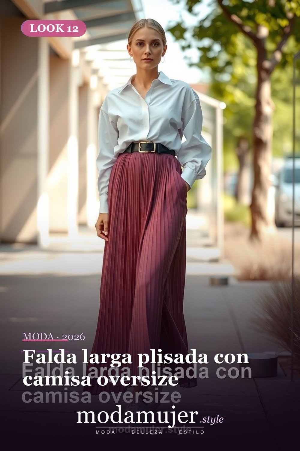 Falda larga plisada con camisa oversize — 30 outfits con falda para mujer en 2026: ideas para cada ocasion
