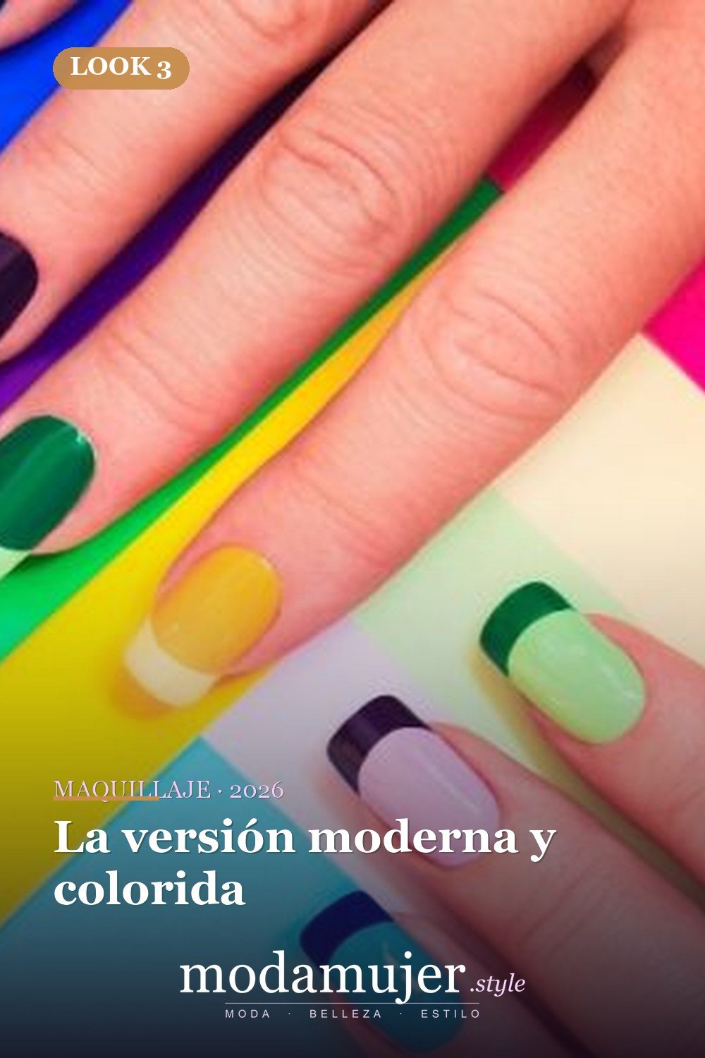 La versión moderna y colorida — pasos para lucir unas uñas geniales