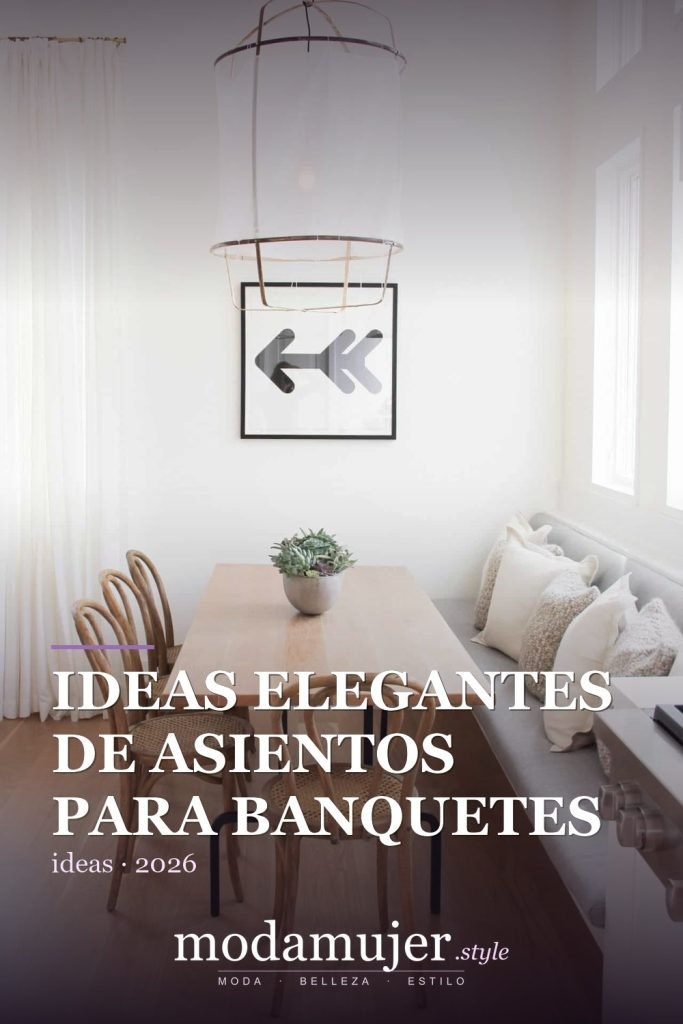 Ideas elegantes de asientos para banquetes que te encantarán - ModaMujer